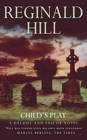 Reginald Hill Child's Play Reginald Hill Child's Play